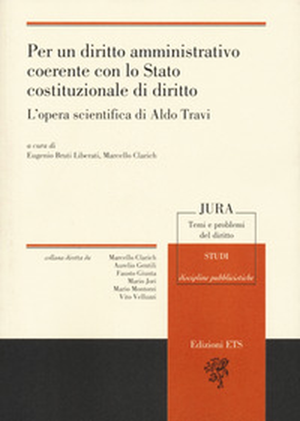 Per un diritto amministrativo coerente con lo Stato costituzionale di diritto. L'opera scientifica di Aldo Travi - Librerie.coop Per un diritto amministrativo coerente con lo Stato costituzionale di diritto. L'opera scientifica di Aldo Travi - Librerie.coop