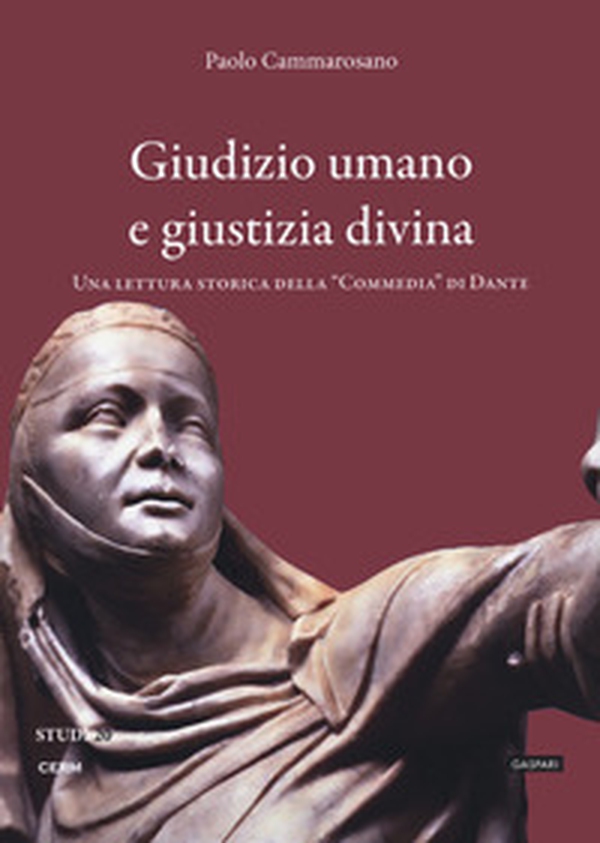 Giudizio umano e giustizia divina. Una lettura storica della "Commedia" di Dante - Librerie.coop Giudizio umano e giustizia divina. Una lettura storica della "Commedia" di Dante - Librerie.coop