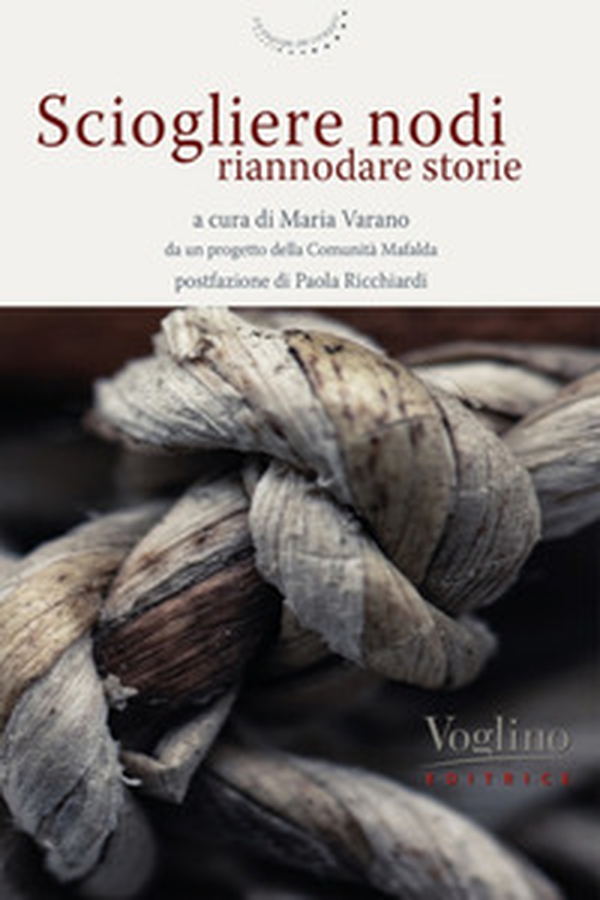 Sciogliere nodi, riannodare storie - Librerie.coop Sciogliere nodi, riannodare storie - Librerie.coop