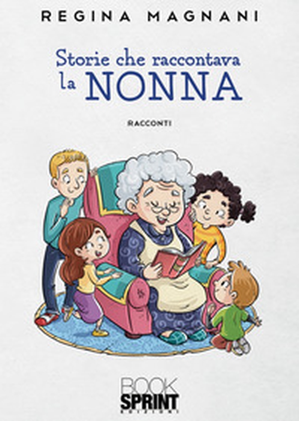 Storie che raccontava la nonna - Librerie.coop Storie che raccontava la nonna - Librerie.coop