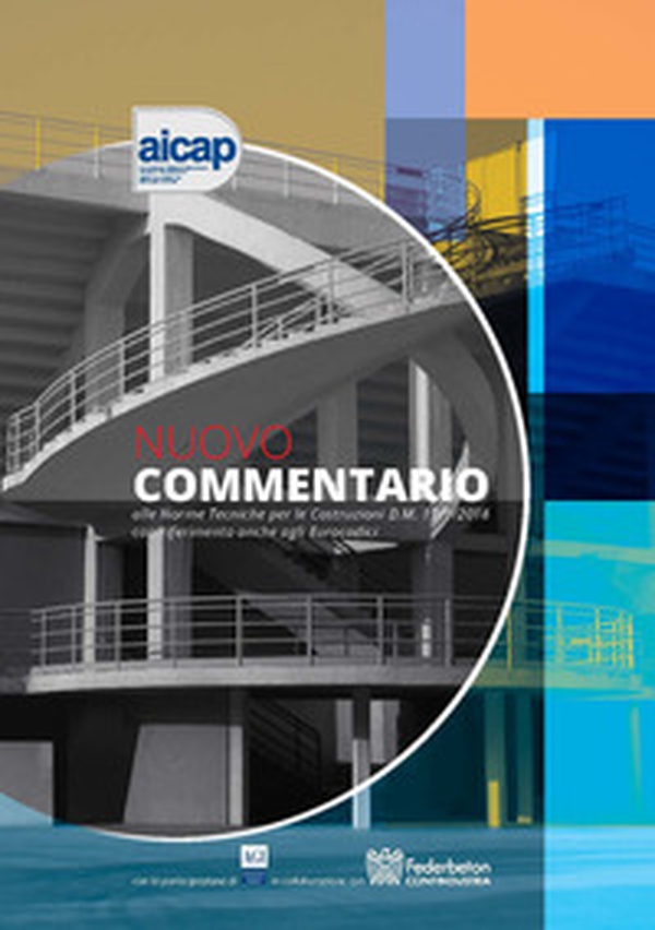 Nuovo commentario alle norme tecniche per costruzioni D.M.17/1/2018 con riferimento anche agli Eurocodici - Librerie.coop Nuovo commentario alle norme tecniche per costruzioni D.M.17/1/2018 con riferimento anche agli Eurocodici - Librerie.coop