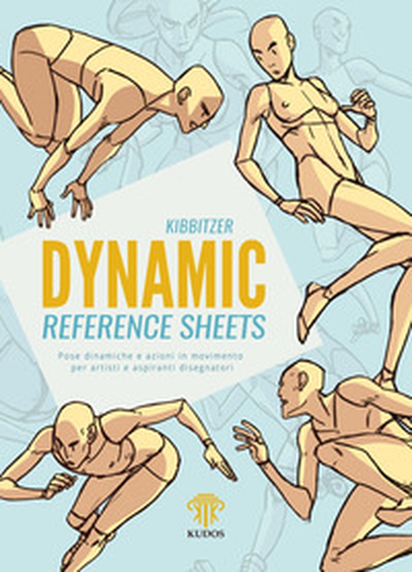 Dynamic reference sheets. Pose dinamiche e azioni in movimento per artisti e aspiranti disegnatori - Librerie.coop Dynamic reference sheets. Pose dinamiche e azioni in movimento per artisti e aspiranti disegnatori - Librerie.coop