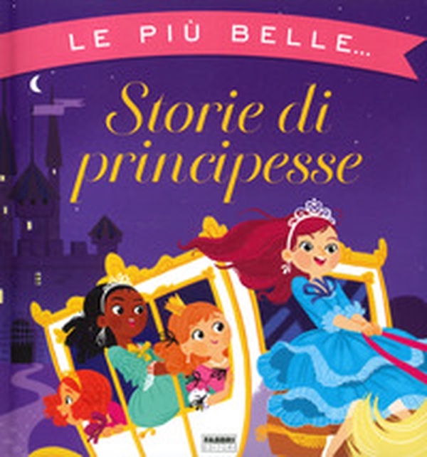 Le più belle storie di principesse - Librerie.coop Le più belle storie di principesse - Librerie.coop