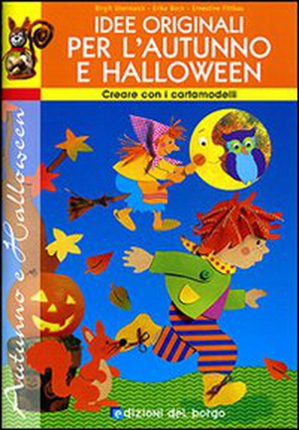 Idee originali per l'autunno e Halloween. Con cartamodelli - Librerie.coop Idee originali per l'autunno e Halloween. Con cartamodelli - Librerie.coop