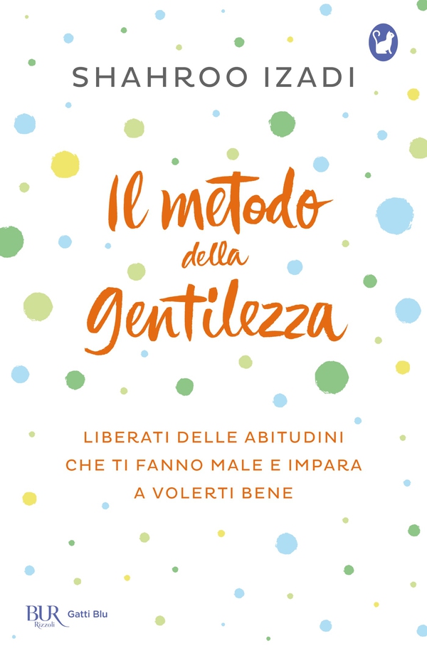 Il metodo della gentilezza - Librerie.coop Il metodo della gentilezza - Librerie.coop