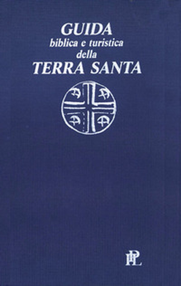 Guida biblica e turistica della Terra Santa - Librerie.coop Guida biblica e turistica della Terra Santa - Librerie.coop
