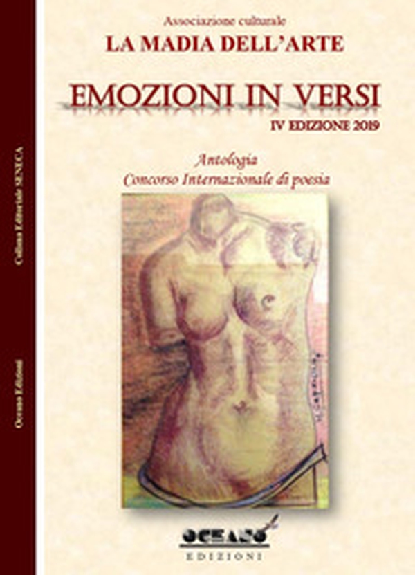 Emozioni in versi. Antologia. Concorso internazionale di poesia. 4ª edizione 2019 - Librerie.coop Emozioni in versi. Antologia. Concorso internazionale di poesia. 4ª edizione 2019 - Librerie.coop