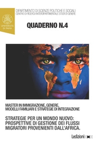 Quaderni del master in immigrazione, genere, modelli familiari e strategie di integrazione - Vol. 4 - Librerie.coop