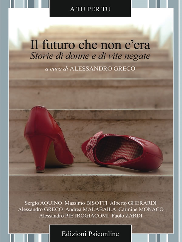 Il futuro che non c'era. Storie di donne e di vite negate - Librerie.coop Il futuro che non c'era. Storie di donne e di vite negate - Librerie.coop