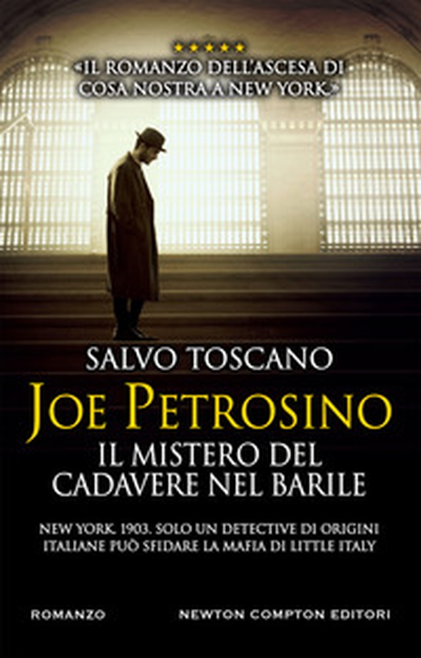 Joe Petrosino. Il mistero del cadavere nel barile - Librerie.coop Joe Petrosino. Il mistero del cadavere nel barile - Librerie.coop