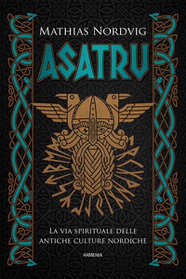 Asatru. La via spirituale delle antiche culture nordiche - Librerie.coop Asatru. La via spirituale delle antiche culture nordiche - Librerie.coop