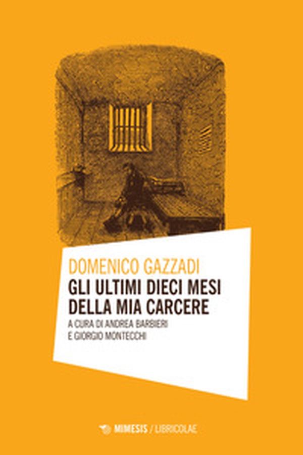 Gli ultimi dieci mesi della mia carcere - Librerie.coop Gli ultimi dieci mesi della mia carcere - Librerie.coop