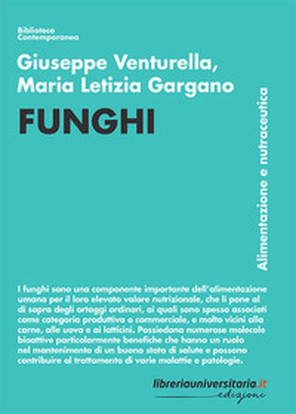 Funghi. Alimentazione e nutraceutica - Librerie.coop Funghi. Alimentazione e nutraceutica - Librerie.coop