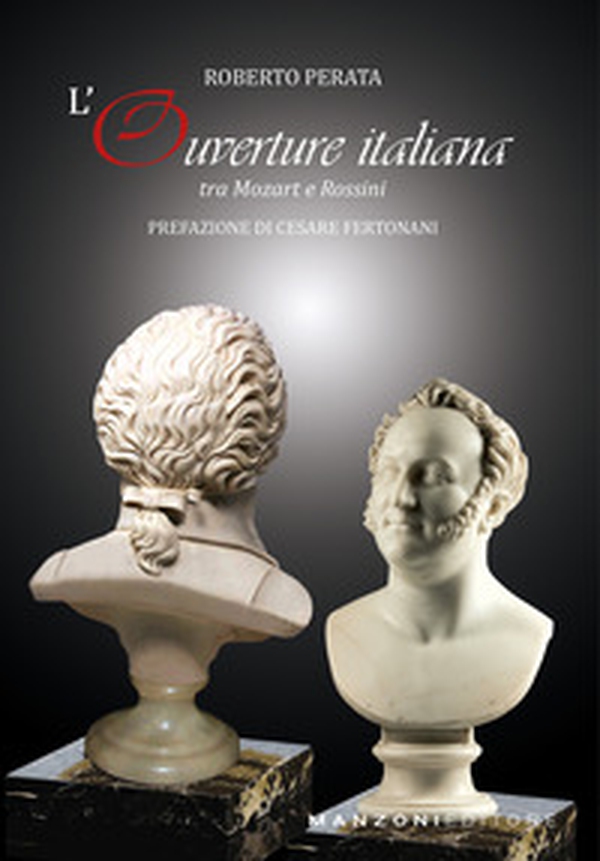 L'ouverture italiana tra Mozart e Rossini - Librerie.coop L'ouverture italiana tra Mozart e Rossini - Librerie.coop
