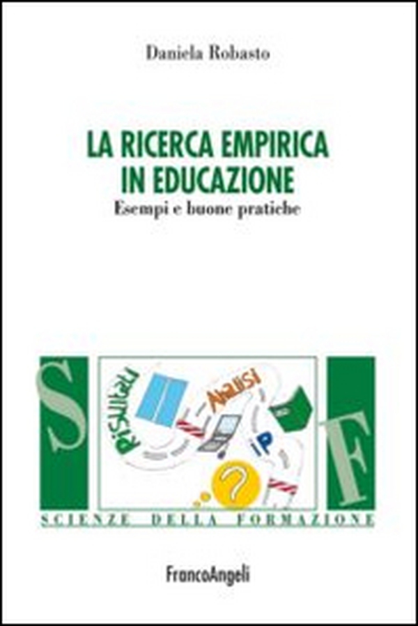 La ricerca empirica in educazione. Esempi e buone pratiche - Librerie.coop La ricerca empirica in educazione. Esempi e buone pratiche - Librerie.coop