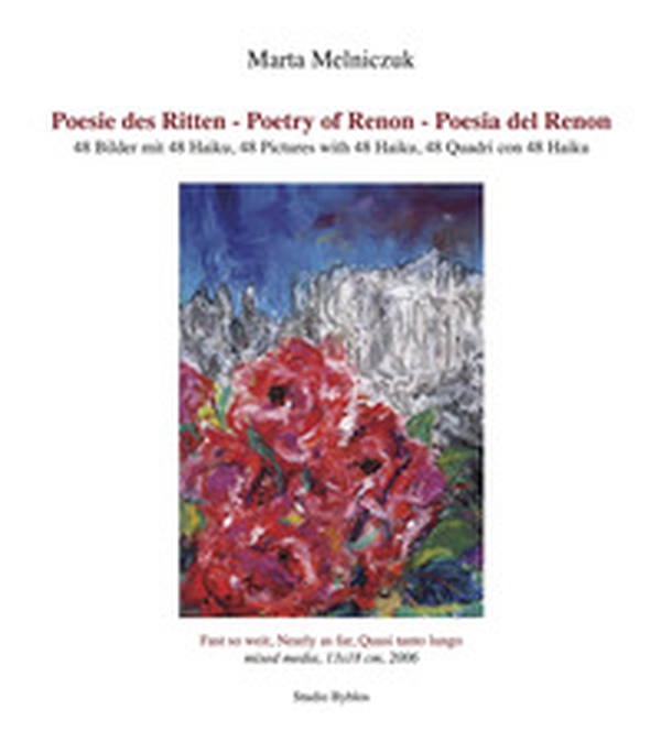 Poesie des Ritten. 48 Bilder mit 48 Haiku-Poetry of Renon. 48 pictures with 48 haiku-Poesia del Renon. 48 quadri con 48 haiku - Librerie.coop Poesie des Ritten. 48 Bilder mit 48 Haiku-Poetry of Renon. 48 pictures with 48 haiku-Poesia del Renon. 48 quadri con 48 haiku - Librerie.coop