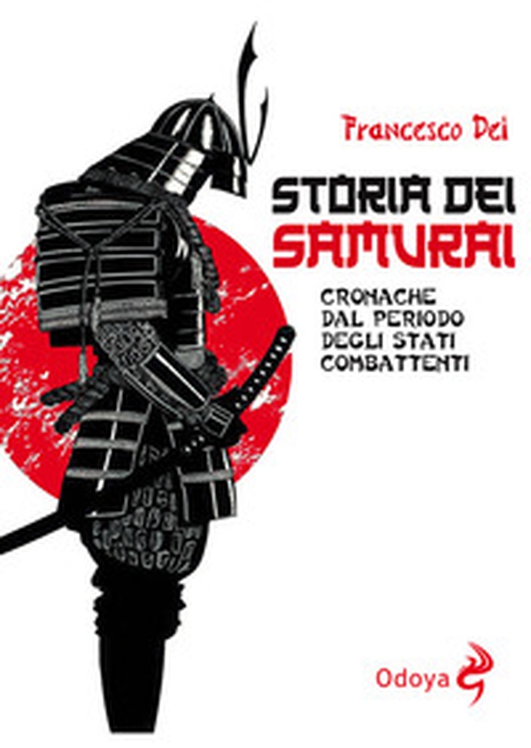 Storia dei samurai. Cronache dal periodo degli Stati combattenti - Librerie.coop Storia dei samurai. Cronache dal periodo degli Stati combattenti - Librerie.coop