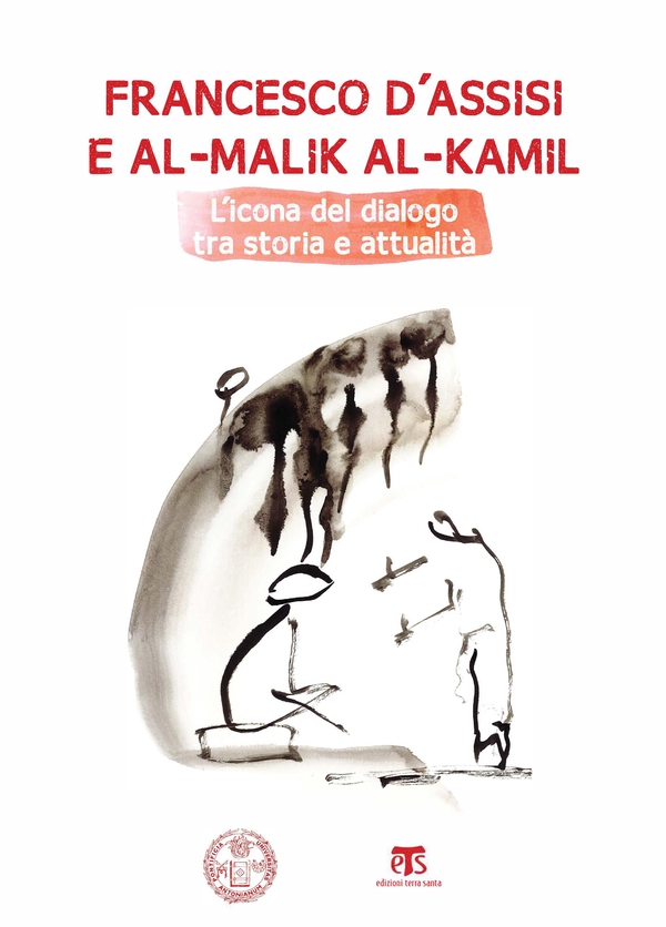 Francesco d’Assisi e al-Malik al-Kamil - Librerie.coop Francesco d’Assisi e al-Malik al-Kamil - Librerie.coop