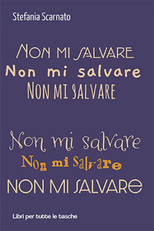 Non mi salvare - Librerie.coop Non mi salvare - Librerie.coop