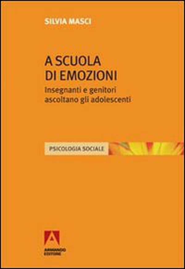 A scuola di emozioni. Insegnanti e genitori ascoltano gli adolescenti - Librerie.coop A scuola di emozioni. Insegnanti e genitori ascoltano gli adolescenti - Librerie.coop