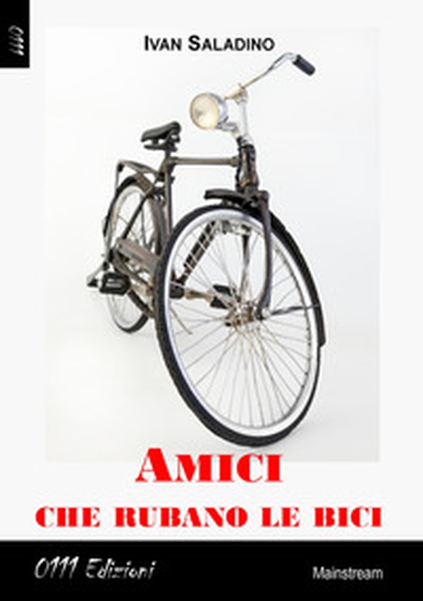 Amici che rubano le bici - Librerie.coop Amici che rubano le bici - Librerie.coop