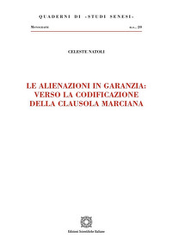 Le alienazioni in garanzia: verso la codificazione della clausola marciana - Librerie.coop Le alienazioni in garanzia: verso la codificazione della clausola marciana - Librerie.coop