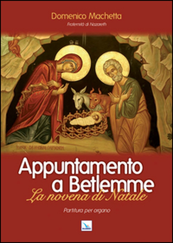 Appuntamento a Betlemme. Partitura. La novena di Natale - Librerie.coop Appuntamento a Betlemme. Partitura. La novena di Natale - Librerie.coop