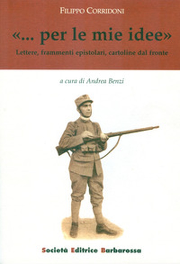 «... Per le mie idee». Lettere, frammenti epistolari, cartoline - Librerie.coop «... Per le mie idee». Lettere, frammenti epistolari, cartoline - Librerie.coop