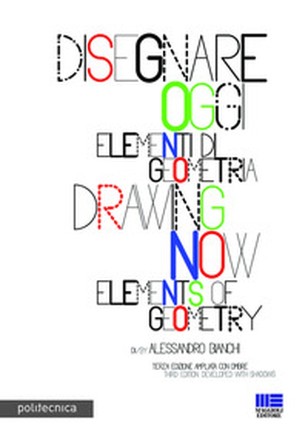 Disegnare oggi. Elementi di geometria. Ediz. italiana e inglese - Librerie.coop Disegnare oggi. Elementi di geometria. Ediz. italiana e inglese - Librerie.coop
