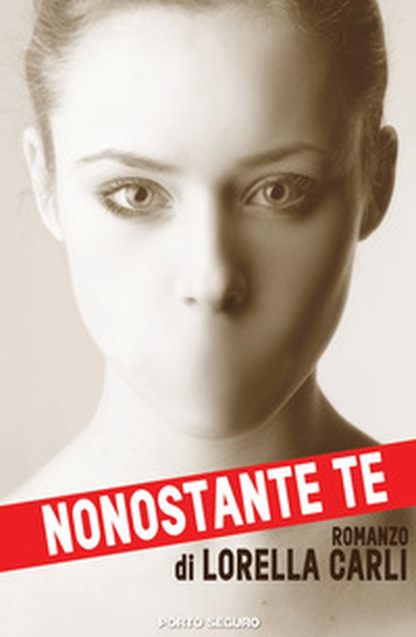 Nonostante te - Librerie.coop Nonostante te - Librerie.coop