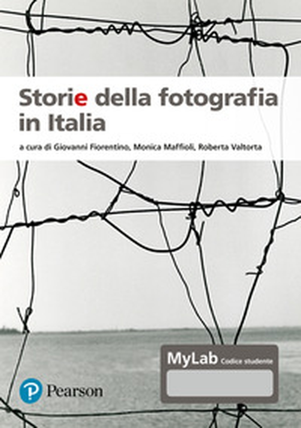 Storie della fotografia in Italia. Ediz. MyLab - Librerie.coop Storie della fotografia in Italia. Ediz. MyLab - Librerie.coop