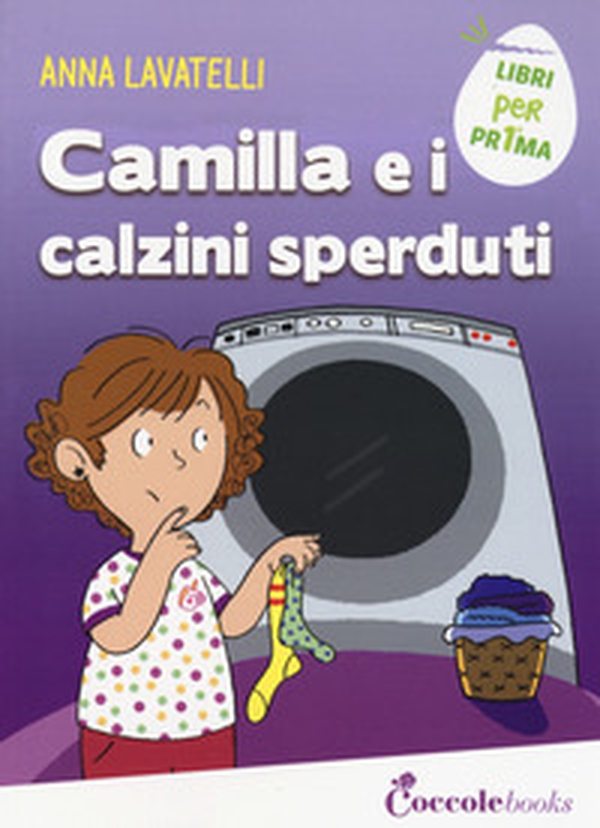 Camilla e i calzini sperduti - Librerie.coop Camilla e i calzini sperduti - Librerie.coop