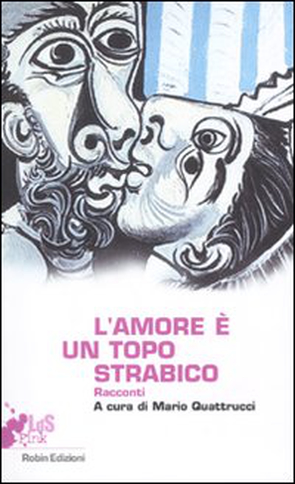 L'amore è un topo strabico. Racconti - Librerie.coop L'amore è un topo strabico. Racconti - Librerie.coop