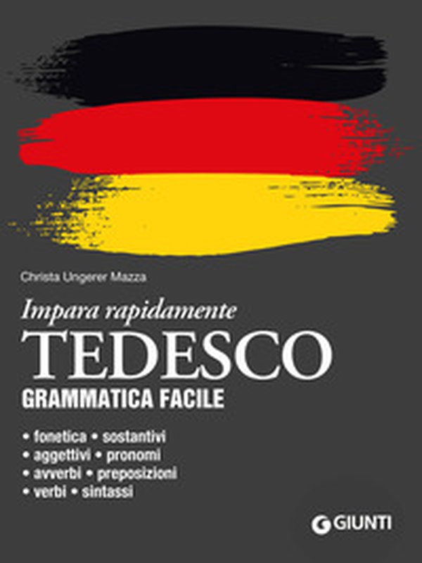 Tedesco. Grammatica facile - Librerie.coop Tedesco. Grammatica facile - Librerie.coop