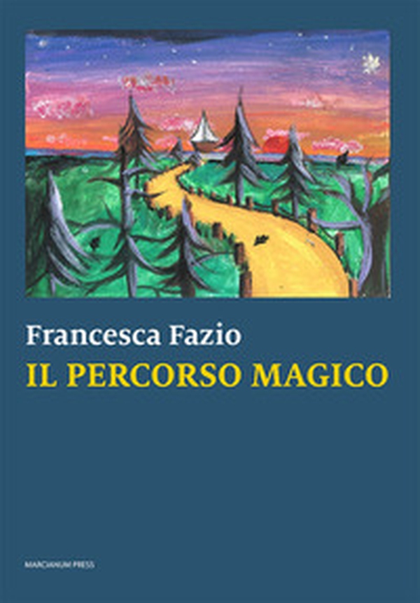 Il percorso magico - Librerie.coop Il percorso magico - Librerie.coop