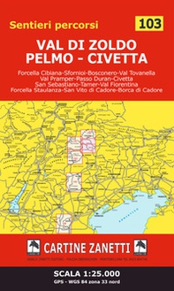 Val di Zoldo - Pelmo - Civetta 1:25.000 GPS - WGS 84 zona 33 nord - Librerie.coop