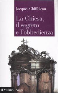 La Chiesa, il segreto, l'obbedienza - Librerie.coop