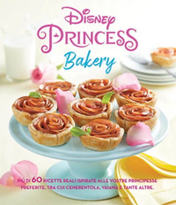 Disney princess bakery - Librerie.coop Disney princess bakery - Librerie.coop