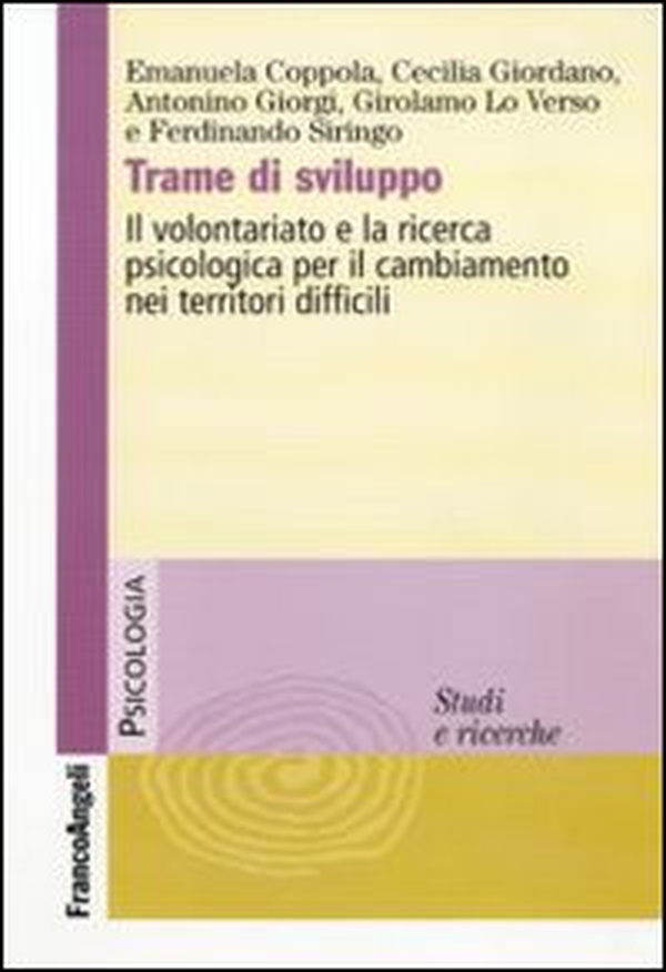 Trame di sviluppo. Il volontariato e la ricerca psicologica per il cambiamento in territori difficili - Librerie.coop Trame di sviluppo. Il volontariato e la ricerca psicologica per il cambiamento in territori difficili - Librerie.coop