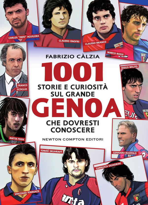 1001 storie e curiosità sul grande Genoa che dovresti conoscere - Librerie.coop 1001 storie e curiosità sul grande Genoa che dovresti conoscere - Librerie.coop