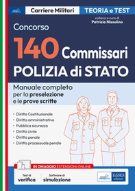 Concorso 140 Commissari nella Polizia di Stato. Manuale - Librerie.coop