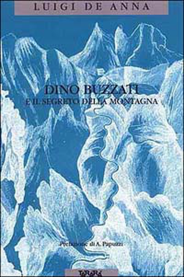 Dino Buzzati e il segreto della montagna - Librerie.coop Dino Buzzati e il segreto della montagna - Librerie.coop