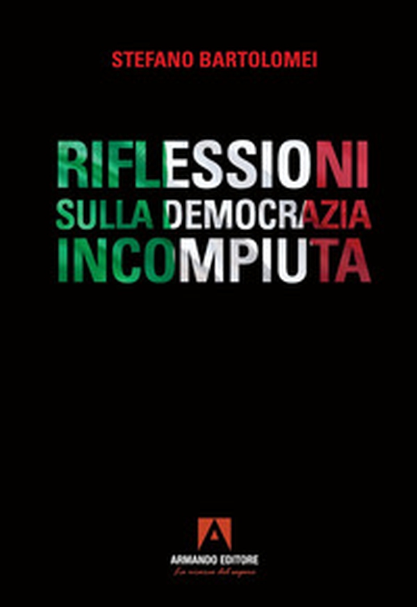 Riflessioni sulla democrazia incompiuta - Librerie.coop Riflessioni sulla democrazia incompiuta - Librerie.coop