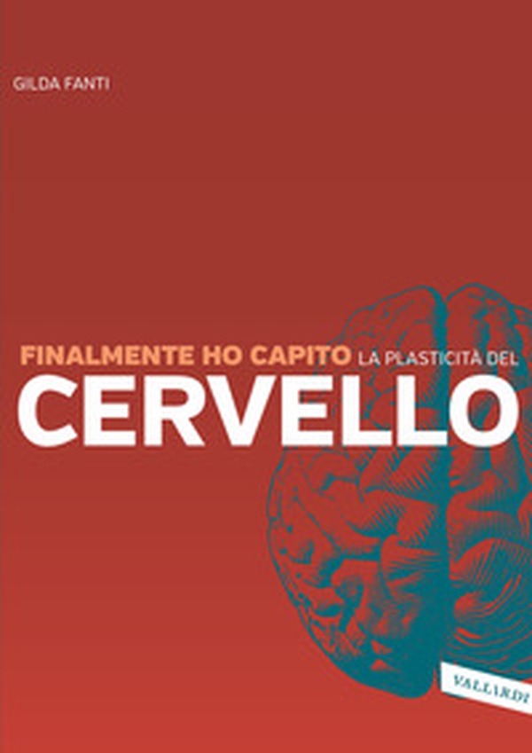 Finalmente ho capito la plasticità del cervello - Librerie.coop Finalmente ho capito la plasticità del cervello - Librerie.coop