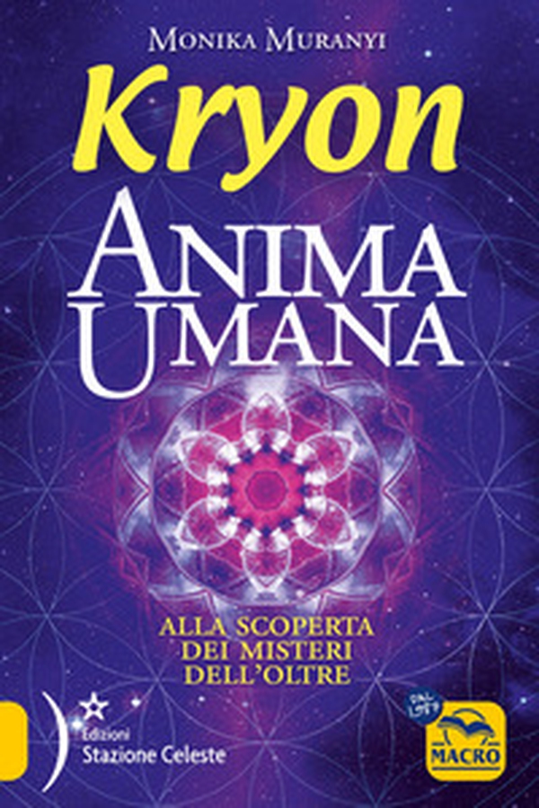 Kryon. Anima umana. Alla scoperta dei misteri dell'Oltre - Librerie.coop Kryon. Anima umana. Alla scoperta dei misteri dell'Oltre - Librerie.coop
