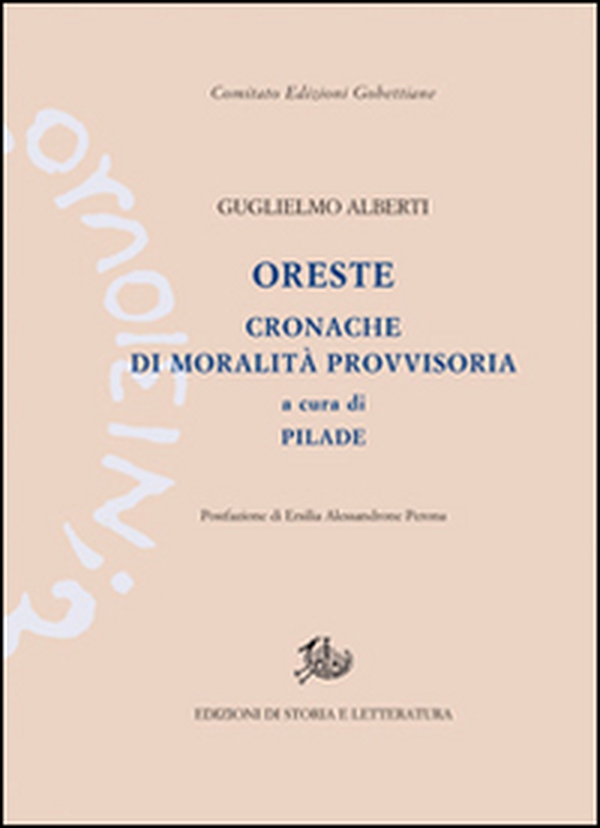 Oreste. Cronache di moralità provvisoria a cura di Pelide - Librerie.coop Oreste. Cronache di moralità provvisoria a cura di Pelide - Librerie.coop