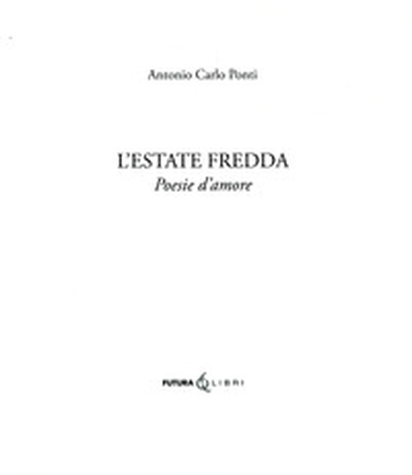 L'estate fredda. Poesie d'amore - Librerie.coop L'estate fredda. Poesie d'amore - Librerie.coop