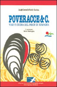 Poveracce & C. Vino e cucina del pesce di Romagna - Librerie.coop