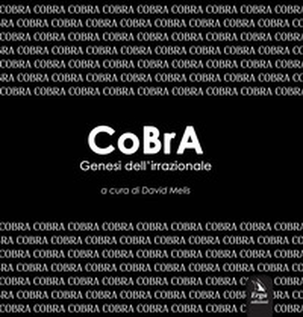 CoBrA. Genesi dell'irrazionale - Librerie.coop CoBrA. Genesi dell'irrazionale - Librerie.coop