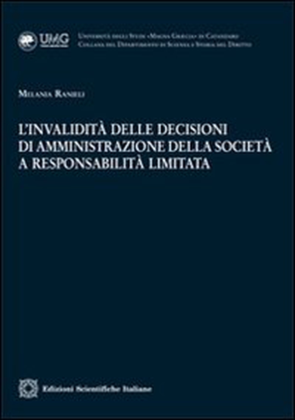 L'invalidità delle decisioni di amministrazione della società a responsabilità limitata - Librerie.coop L'invalidità delle decisioni di amministrazione della società a responsabilità limitata - Librerie.coop